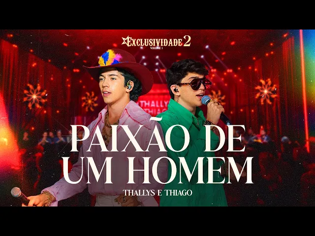 Paixão de Um Homem — Thallys e Thiago