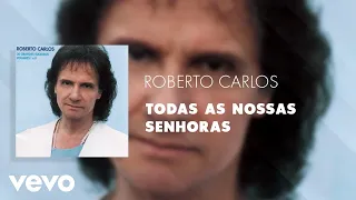 Capa da música Todas as Nossas Senhoras, de Roberto Carlos
