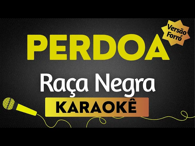 Raça Negra Versão Arrocha - — Perdoa