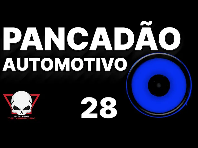 Pancadão Automotivo 28 — VEM DE MALA ABERTA - EquipeTenebrosa - Prod.