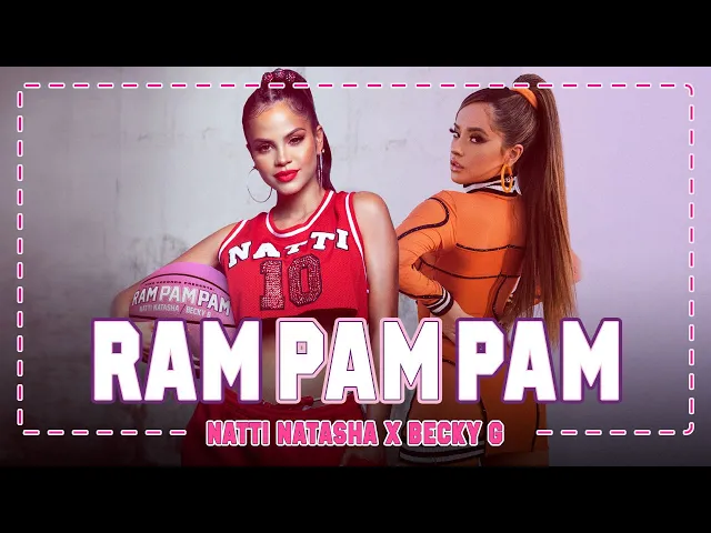 Ram Pam Pam — Natti Natasha x Becky G