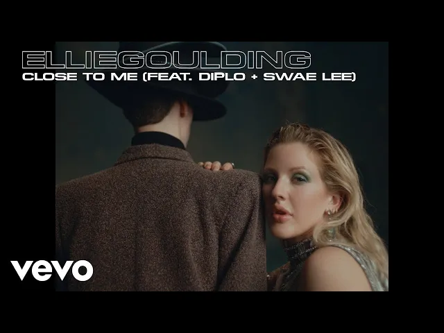 Close To Me — Ellie Goulding, Diplo, Swae Lee