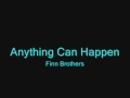 Capa da música Anything Can Happen"- Finn Brothers- Lyrics, de BlueEyedBabe03