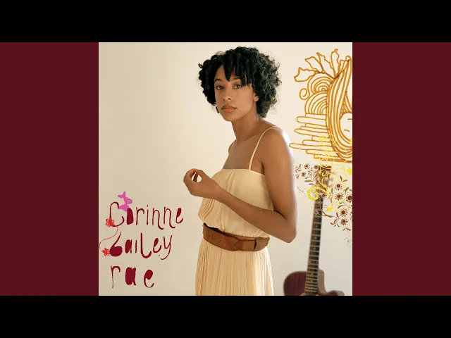 Put Your Records On — Corinne Bailey Rae