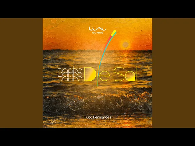 Banho De Sal — Tuca Fernandes