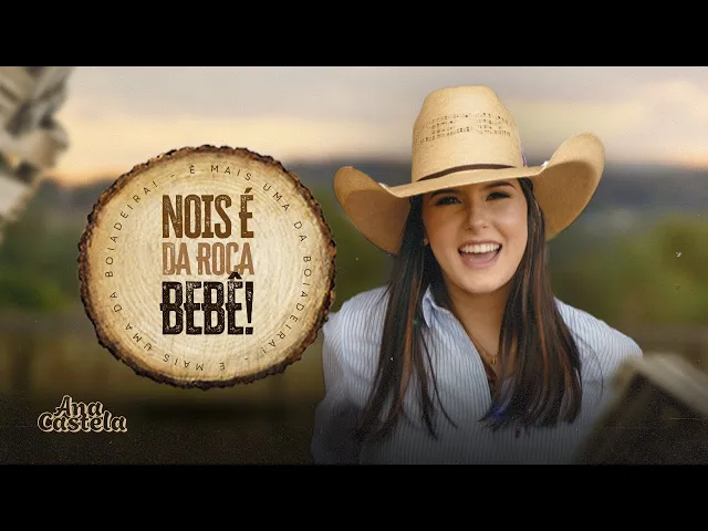 Nois é da Roça Bebê — Ana Castela