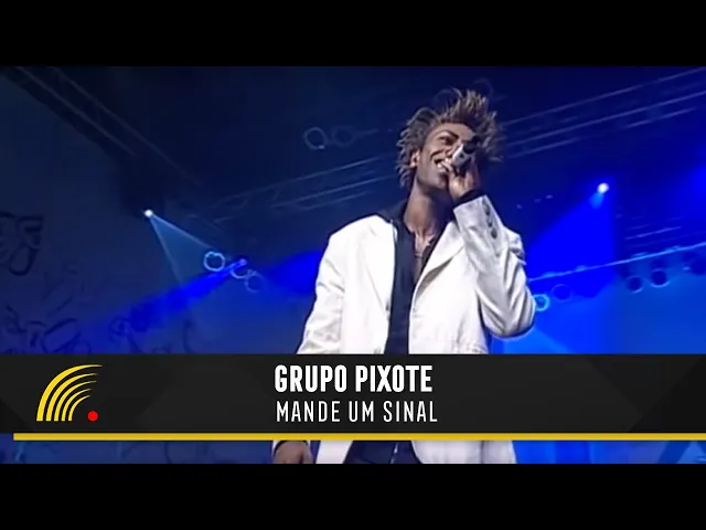 Mande Um Sinal — Pixote