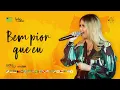 Capa da música Bem Pior Que Eu, de Marília Mendonça