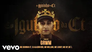 Capa da música Grwm, de Mc Iguinho Ct, Dj Aladin GDB, MC Willian, MC GP