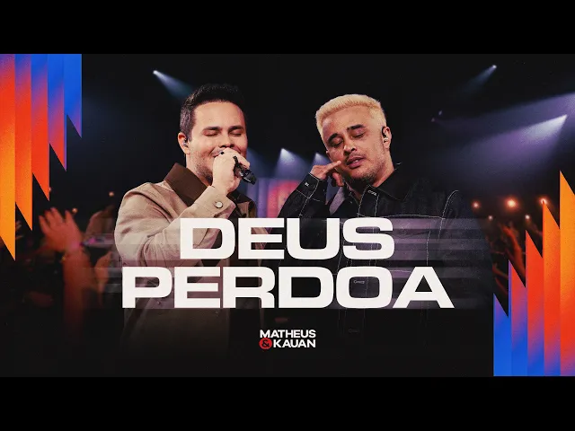 Deus Perdoa — Matheus e Kauan