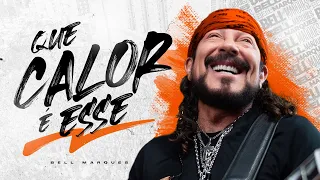 Capa da música Que Calor É Esse, de Bell Marques