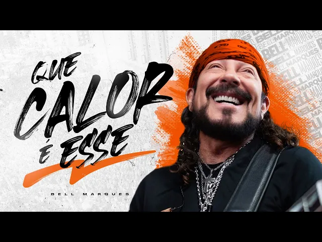 Que Calor É Esse — Bell Marques
