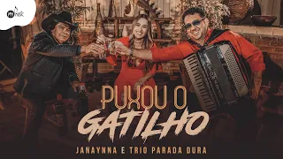 Capa da música Puxou O Gatilho, de Janaynna ft. Trio Parada Dura