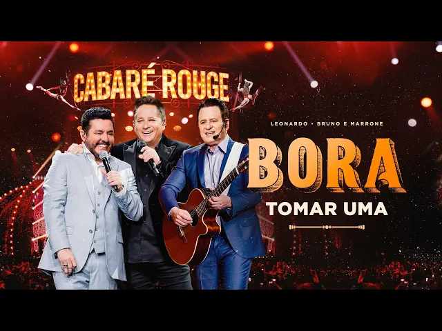 Bora Tomar Uma — Cabaré