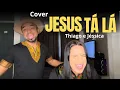 Capa da música Jesus tá lá, de Thiago e Jessica