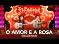 Capa da música O AMOR E A ROSA - Di Paullo & Paulino - Geração Modão, de Di Paullo e Paulino