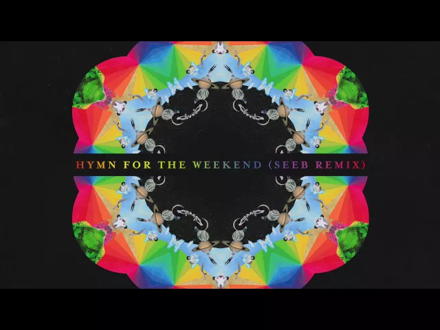 Hymn For The Weekend — Coldplay