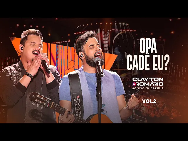 Opa Cadê Eu — Clayton & Romário