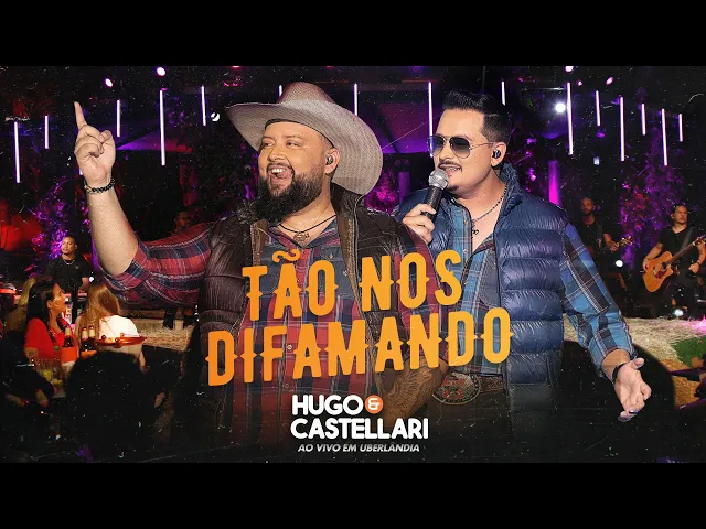Tão Nos Difamando — Hugo & Castellari