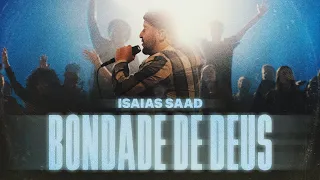 Capa da música Bondade De Deus, de Isaias Saad