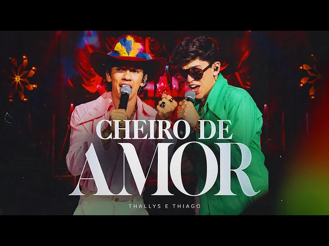 Cheiro de Amor — Thallys e Thiago