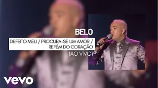 Capa da música Defeito meu / Procura-se um Amor / Refém do Coração, de Belo