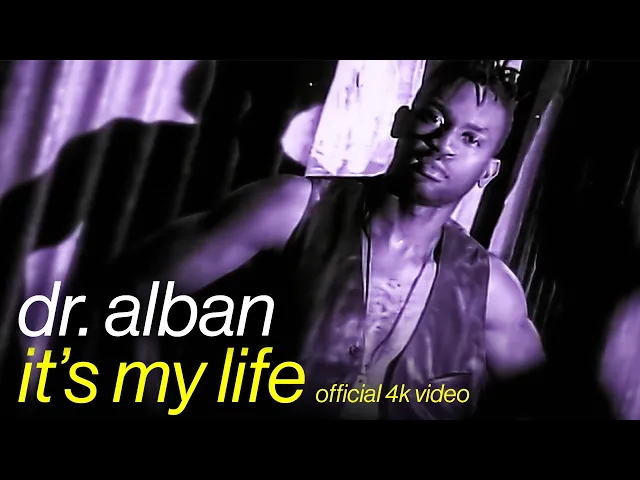 It's My Life — Dr.Alban