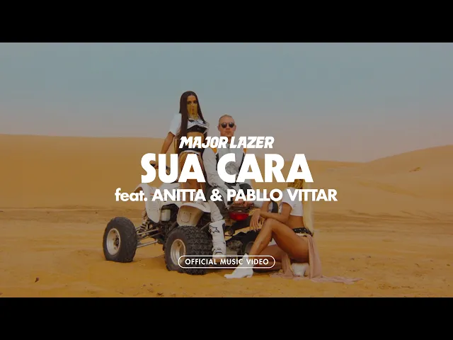 Sua Cara — Major Lazer