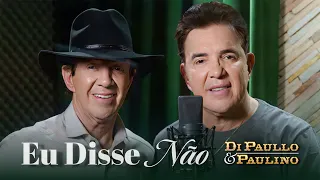 Capa da música Eu Disse Não, de Di Paullo e Paulino
