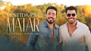 Capa da música Vestida Pra Matar, de Victor Reis e Murilo Huff