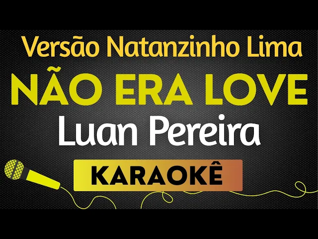 Versão Nathanzinho Lima — Não Era Love