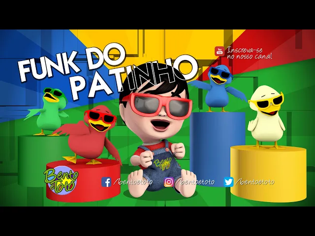 Funk do Patinho — Bento e Totó