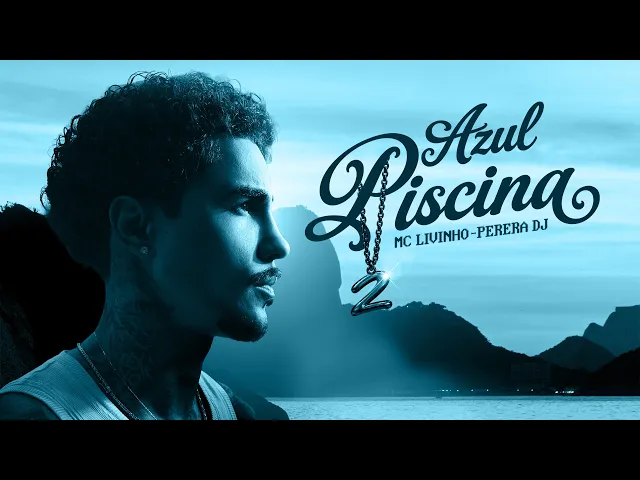 Azul Piscina 2 — MC Livinho, Perera DJ