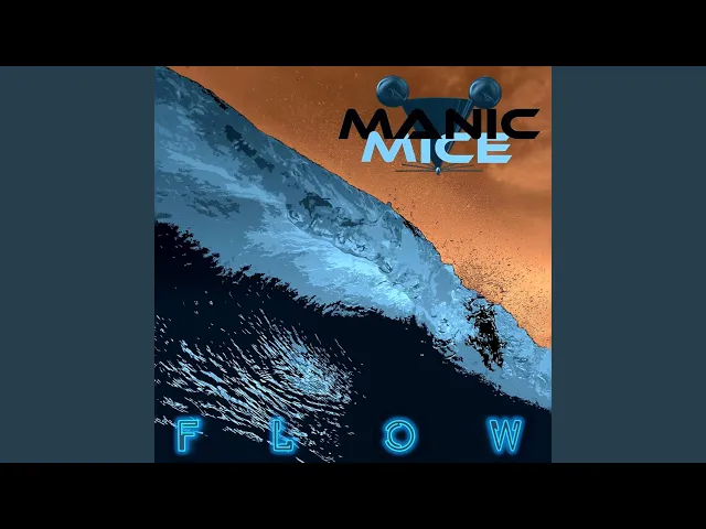 Flow — Manic Mice