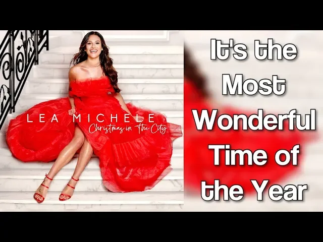 It's the Most Wonderful Time of the Year — Lea Michele