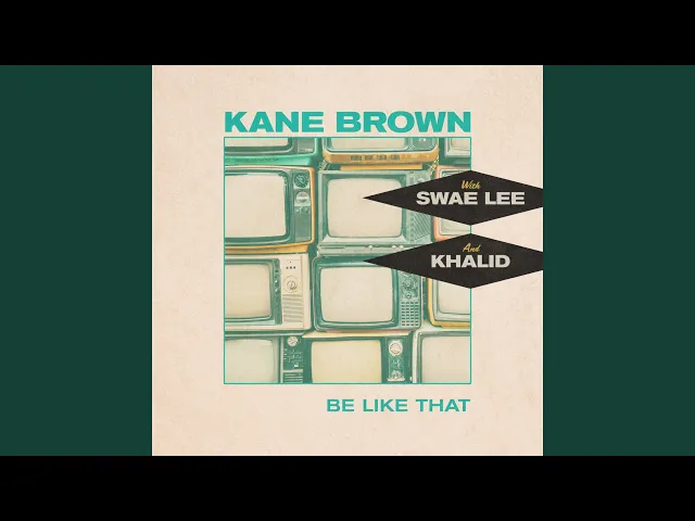 Be Like That — Kane Brown