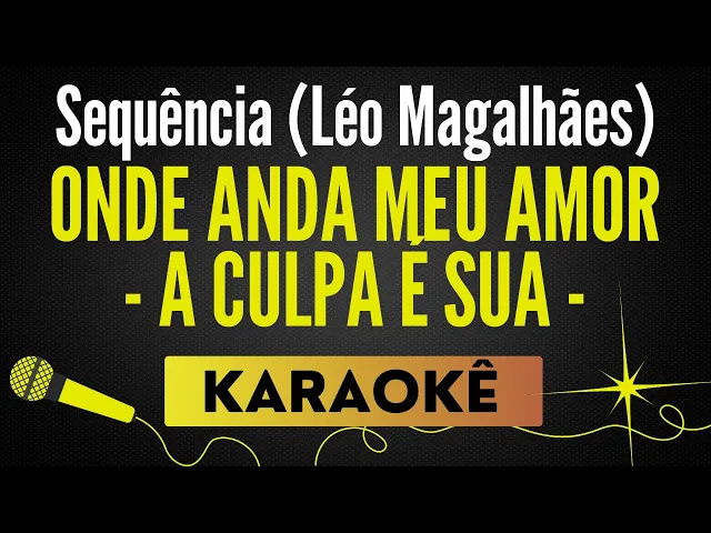 Léo Magalhães — Onde Anda Meu Amor⧸a Culpa É Sua