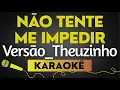 Capa da música Não Tente Me Impedir, de Bruno E Marrone Versão Theuzinho