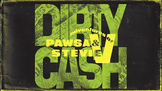 Capa da música Dirty Cash, de PAWSA & Adventures of Stevie V
