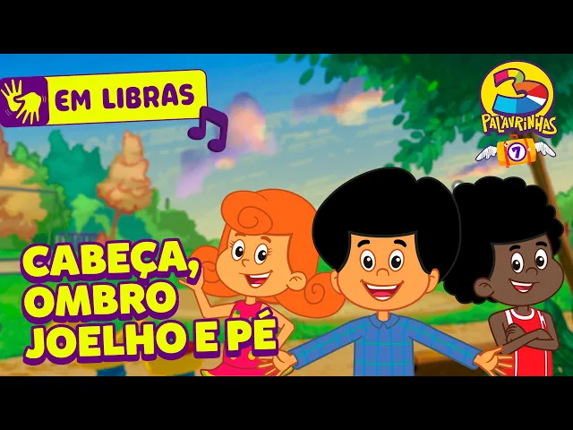 3 Palavrinhas - Libras Volume 7 — Cabeça, Ombro, Joelho e Pé