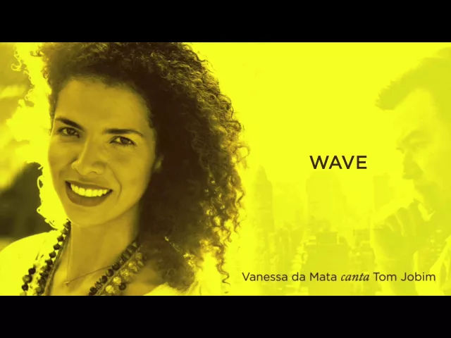 Wave — Vanessa da Mata