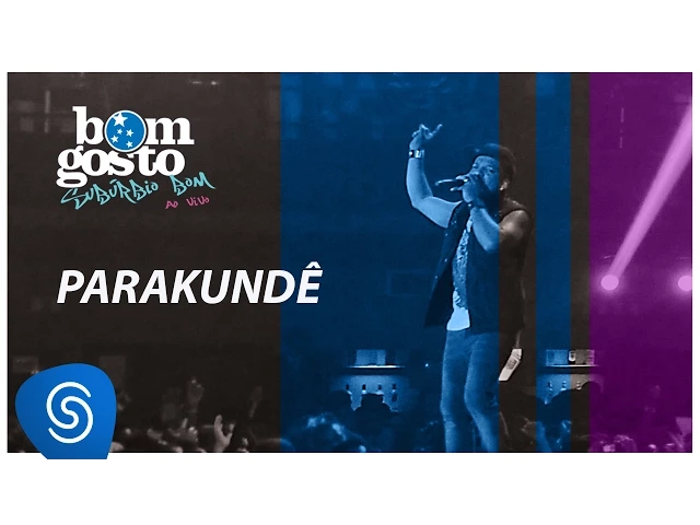 Bom Gosto - Parakundê - DVD Subúrbio Bom — Bom Gosto Oficial