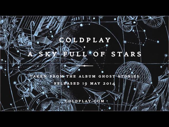 A Sky Full Of Stars — Coldplay