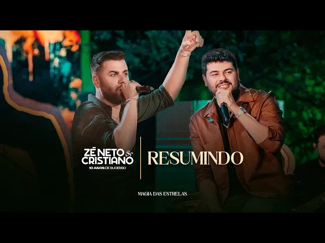 Resumindo — Zé Neto e Cristiano