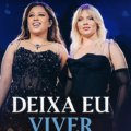 Deixa Eu Viver - Mari Fernandez Feat. Luisa Sonza