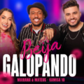 Beija Galopando - Mariana e Mateus Feat. Kamisa 10